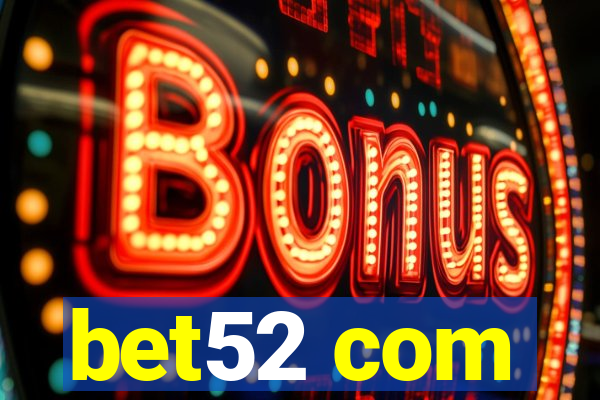 bet52 com